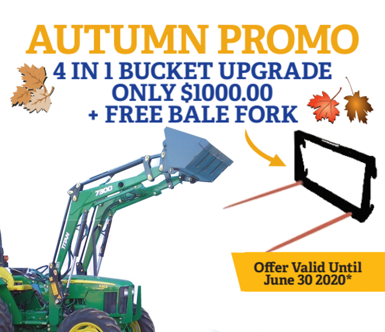 Delmade Autumn Promotion - Front End Loaders - 4 in 1 Bucket Upgrade Only $1000.00 + Free Bale Fork. Valid until 30 June 2020